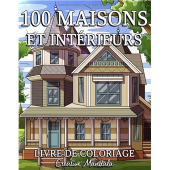 100 Maisons et Intérieurs - livre de coloriage pour adultes NLFBP Editions  - relié - NLFBP Editions - Achat Livre