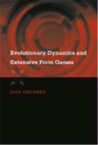 Evolutionary Dynamics and Extensive Form Games, Mit Press Series on Economic Learning and Social Evolution, 5.
