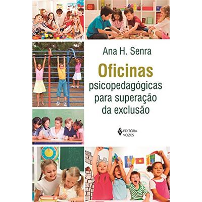 Oficinas Psicopedagógicas Para Superação Da Exclusão