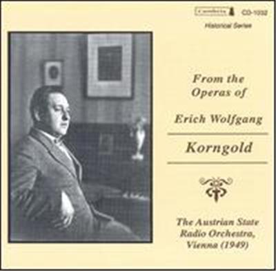 From the Operas of Erich Wolfgang Korngold
