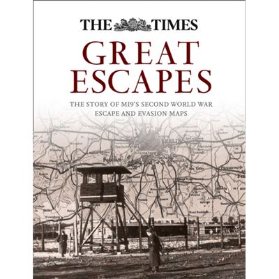 Great Escapes: The Story Of Mi9Â??S Second World War Escape And Evasion Maps (Hardcover)