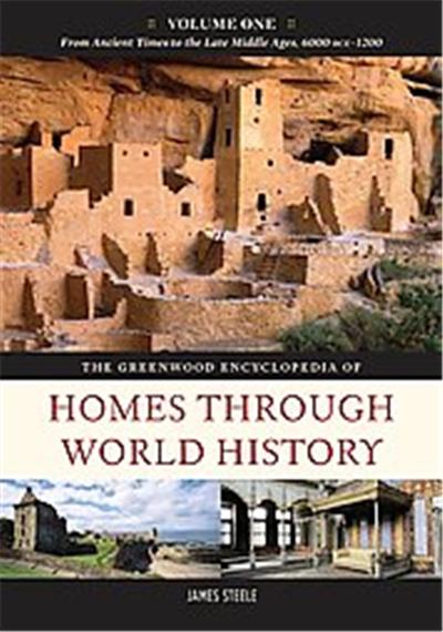 The Greenwood Encyclopedia Of Homes Through World History