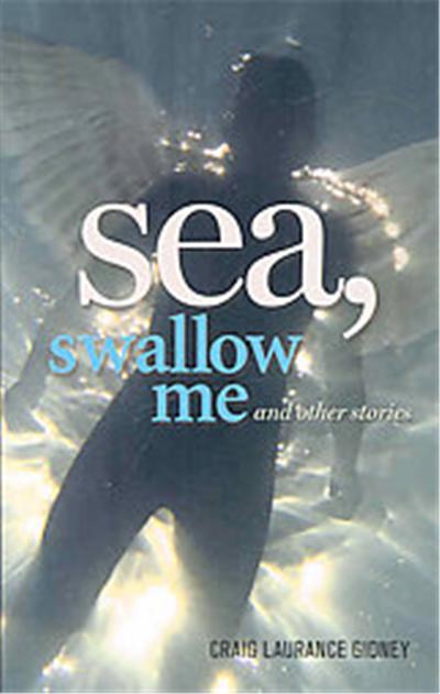 Sea, Swallow Me and Other Stories