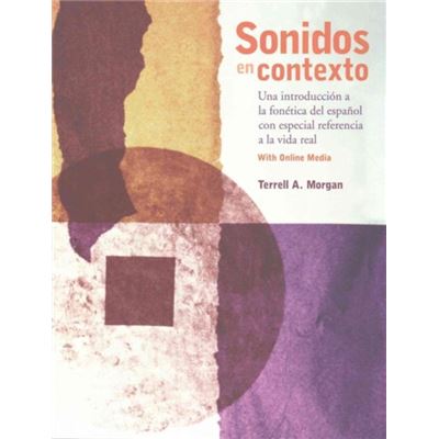 Sonidos En Contexto: Una Introduccion A La Fonetica Del Espanol Con Especial Referencia A La Vida Real (Paperback)