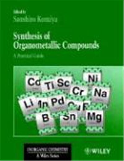 Synthesis of Organometallic Compounds: A Practical Guide