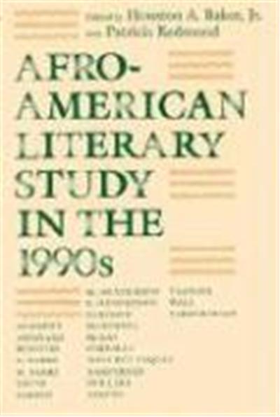 Afro-American Literary Study in the 1990s, Black Literature and Culture Series