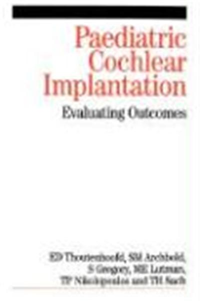 Paediatric Cochlear Implants: Evaluating Outcomes