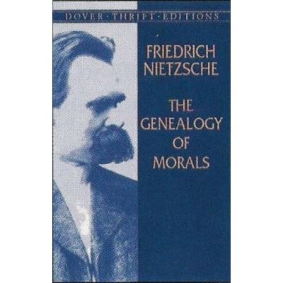 The Genealogy of Morals, Dover Thrift Editions Series