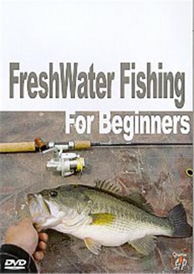 Fresh Water Fishing For Beginners
