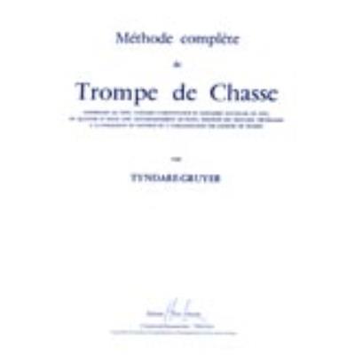 Méthodes et pédagogie LEMOINE TYNDARE-GRUYER - METHODE COMPLETE DE TROMPE DE CHASSE - TROMPE DE CHASSE Autres cuivres
