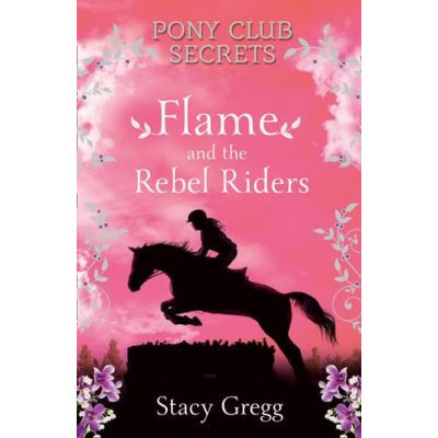Flame and the Rebel Riders, Pony Club Secrets