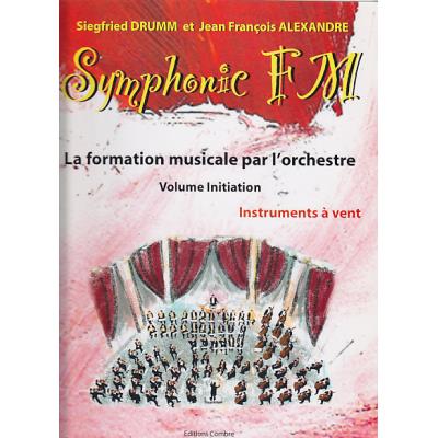 Méthodes et pédagogie COMBRE ALEXANDRE J.-F. / DRUMM S. - SYMPHONIC FM VOL. INITIATION ELEVE - INSTRUMENTS A VENT Formation musicale - solfège