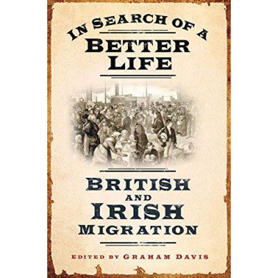 In Search of a Better Life: British and Irish Migration - [Version Originale]