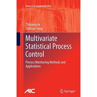 Multivariate Statistical Process Control (Advances in Industrial ...