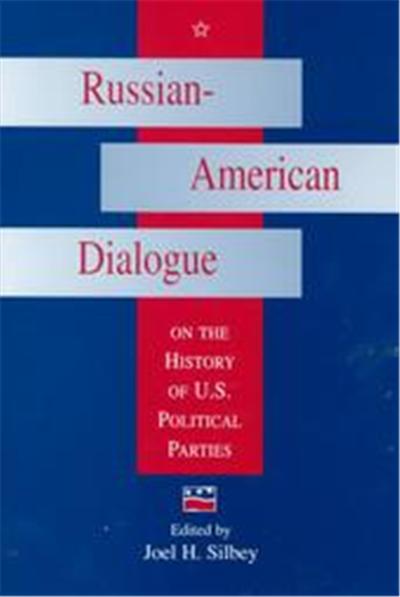 Russian-American Dialogue on the History of U.S. Political Parties, Russian-American Dialogues on United States History Series