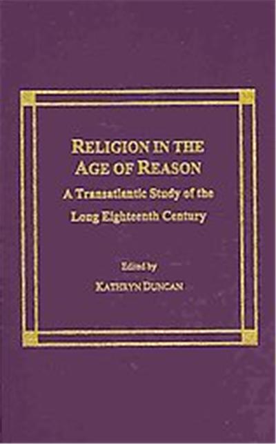 Religion in the Age of Reason, AMS STUDIES IN THE EIGHTEENTH CENTURY
