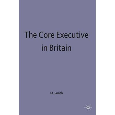 The Core Executive in Britain,  Transforming Government