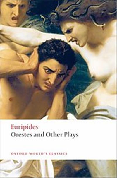 Ion - Orestes Phoenician Women Suppliant Women, Oxford World's Classics Series