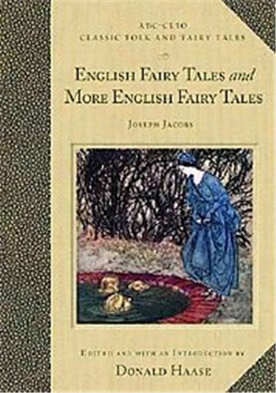 English Fairy Tales and More English Fairy Tales, Classic Folk and Fairy Tales