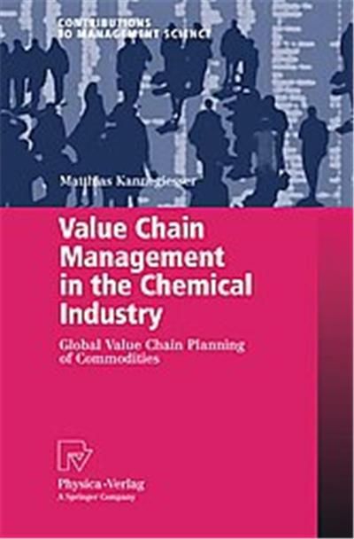 Value Chain Management in the Chemical Industry, Contributions to Management Science