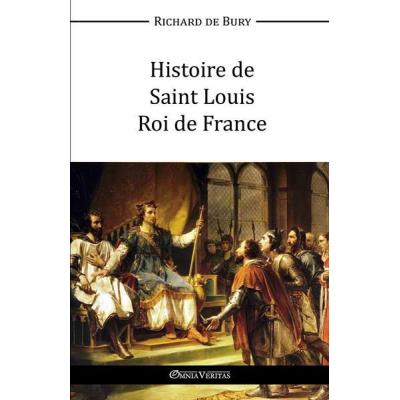 Histoire De Saint Louis, Roi De France