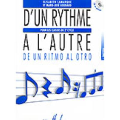 Méthodes et pédagogie LEMOINE LAMARQUE E. / GOUDARD M.-J. - D'UN RYTHME À L'AUTRE 1 Formation musicale - solfège