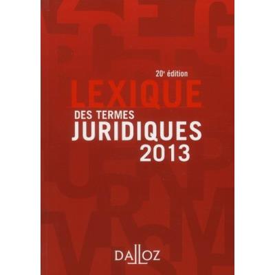 Lexique des termes juridiques (édition 2013)