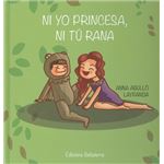 Ni yo princesa, ni tu rana