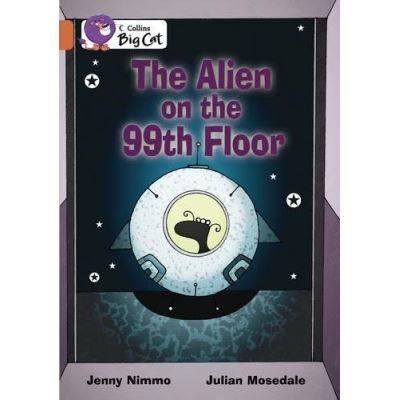 The Collins Big Cat the Alien on the 99th Floor Jenny Nimmo