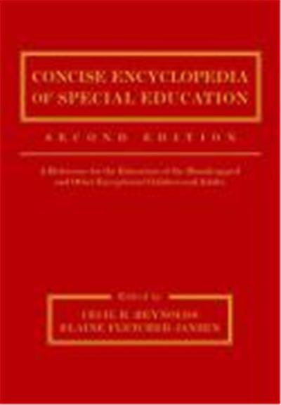 Concise Encyclopedia of Special Education: A Reference for the Education of the Handicapped and Other Exceptional Children and Adults