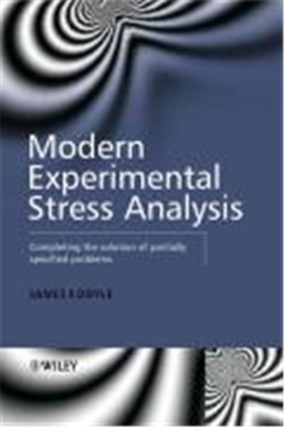 Modern Experimental Stress Analysis: Completing the Solution of Partially Specified Problems