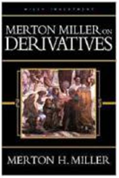 Merton Miller on Derivatives