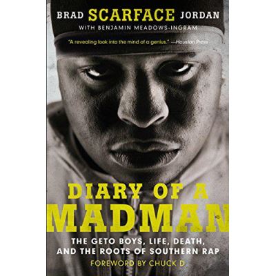 Diary of a Madman: The Geto Boys, Life, Death, and the Roots of Southern Rap - [Version Originale]