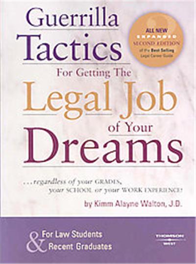 Guerrilla Tactics for Getting the Legal Job of your Dreams