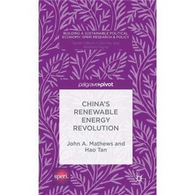 China'S Renewable Energy Revolution (Building A Sustainable Political Economy: Speri Research & Policy) (Hardcover)