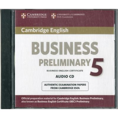 Cambridge English Business 5 Preliminary Audio Cd (Bec Practice Tests) (Audio Cd)