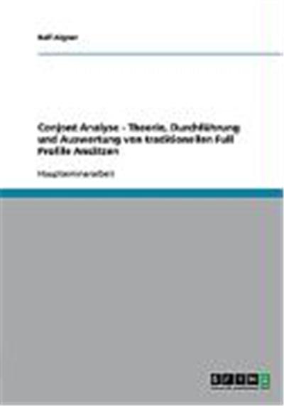 Conjont Analyse - Theorie, Durchfhrung und Auswertung von traditionellen Full Profile Ans„tzen
