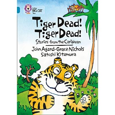 Collins Big Cat - Tiger Dead!Tiger Dead! Collectif