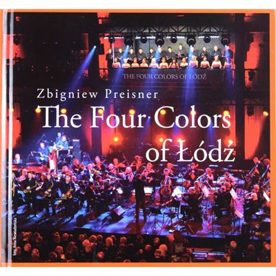 Zbigniew Preisner: The Four Colors Of Lódz
