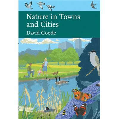 Nature In Towns And Cities (Collins New Naturalist Library, Book 127) (Hardcover)