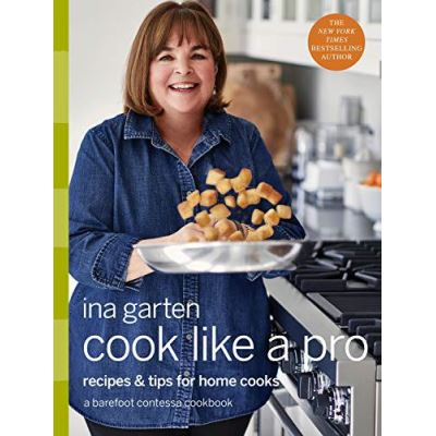 Cook Like a Pro: A Barefoot Contessa Cookbook - [Version Originale]