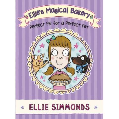 Ellie's Magical Bakery: Perfect Pie for a Perfect Pet