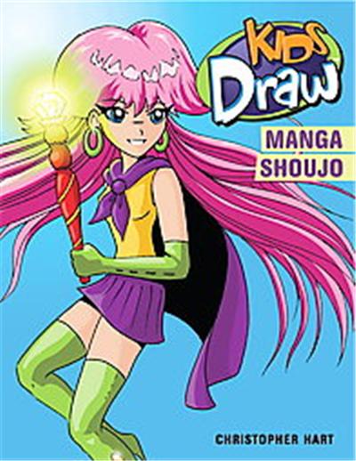 Kids Draw Manga Shoujo, Hart, Christopher. Kids Draw.