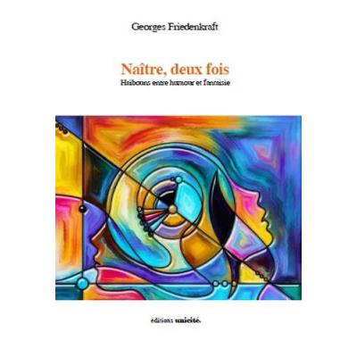 Naître, Deux Fois , Haïbouns Entre Humour Et Fantaisie
