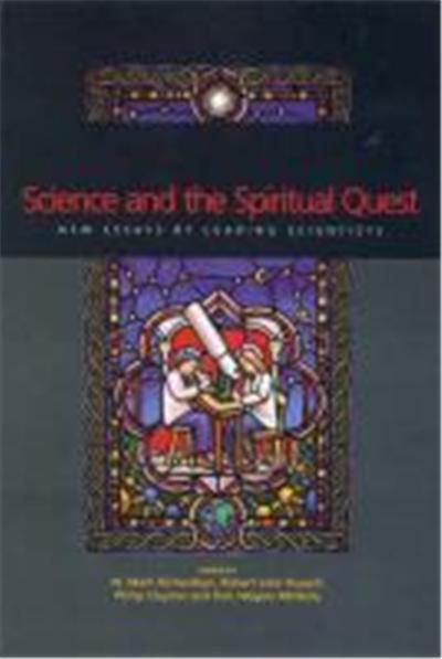 Science and the Spiritual Quest: New Essays by Leading Scientists