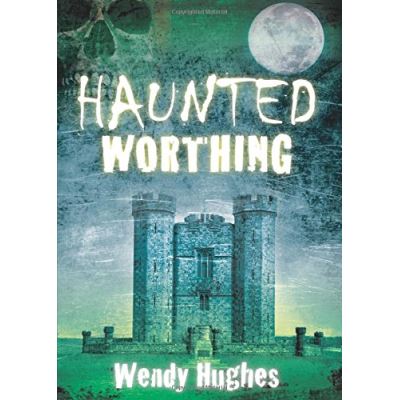 Haunted Worthing