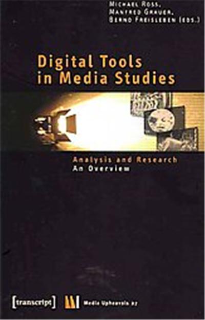 Digital Tools in Media Studies, Medienumbruche / Media Upheavals