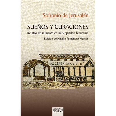 Sueños Y Curaciones - Sofronio De Jerusalen -5% En Libros | Fnac