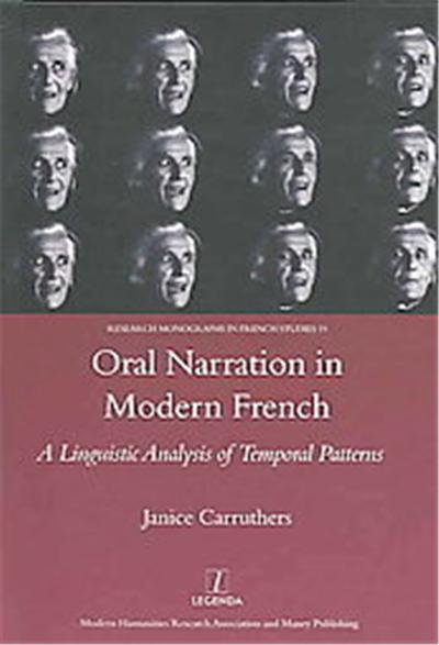Oral Narration in Modern French, Research Monographs in French Studies