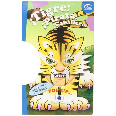 Pop Up..: Ítigre! Ípirata! Ícaballero! Ítransformate!